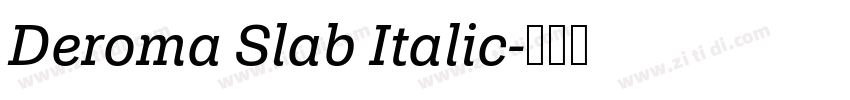 Deroma Slab Italic字体转换